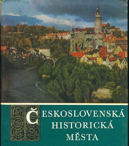 Ceskoslovenska historicka mesta - Dostal O a kol | antikvariat - detail knihy