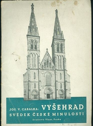 Vysehrad svedek ceske minulosti - Cabalka Jos V | antikvariat - detail knihy