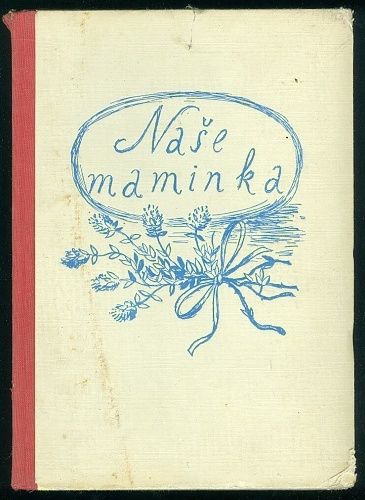 Nase maminka - Benes Vojta  podpis autora  raziko podpisu | antikvariat - detail knihy