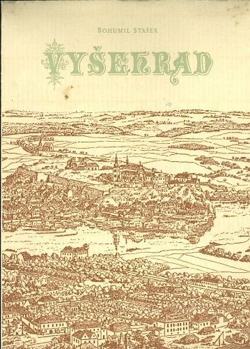 Vysehrad  Pet prednasek o slave zkaze i vzkriseni posvatneho Vysehradu - Stasek Bohumil | antikvariat - detail knihy