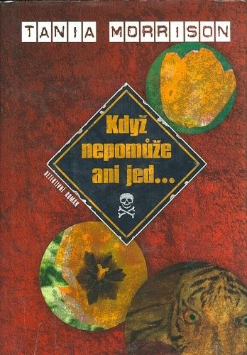 Kdyz nepomuze ani jed - Morrison Tania | antikvariat - detail knihy