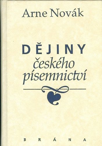 Dejiny ceskeho pisemnictvi - Novak Arne | antikvariat - detail knihy