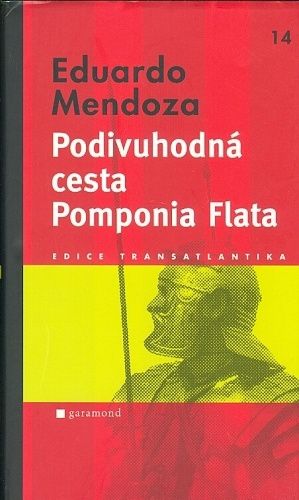 Podivuhodna cesta Pomponia Flata - Mendoza Eduardo | antikvariat - detail knihy