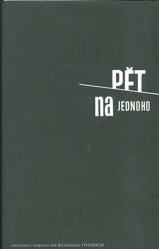 Pet na jednoho  interpretacni symposion nad Mikulaskovym Vyvolavacem - Burian R Kozmin Z Rambousek J Travnicek J | antikvariat - detail knihy