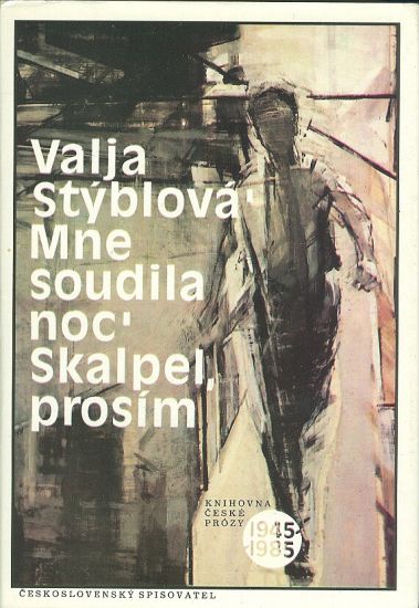 Mne soudila noc Skalpel prosim - Styblova Valja | antikvariat - detail knihy