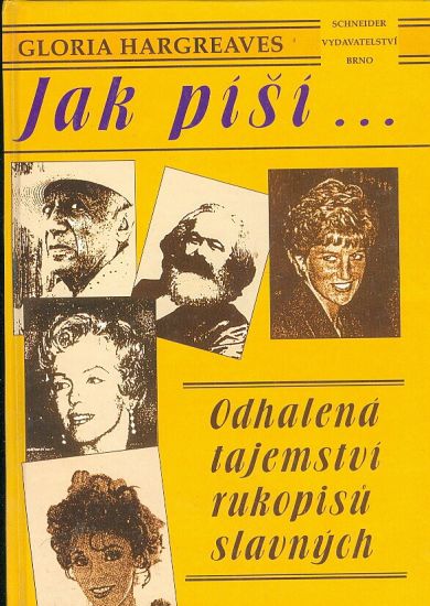 Jak pisi  Odhalena tajemstvi rukopisu slavnych - Hargreaves  Gloria | antikvariat - detail knihy