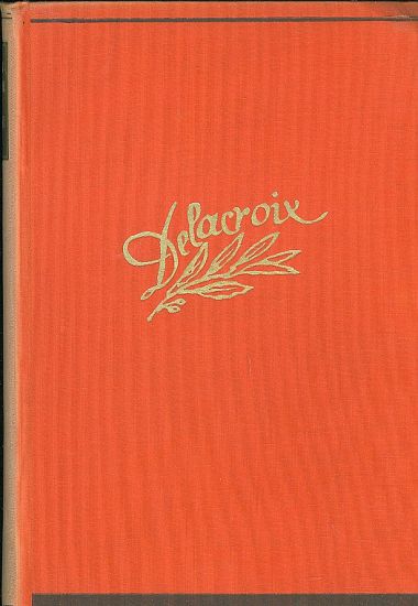 Delacroix  roman malire  hrdiny - Courthion Pierre | antikvariat - detail knihy
