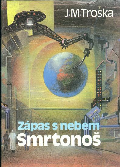 Smrtonos  Zapas s nebem 1 - Troska J M | antikvariat - detail knihy