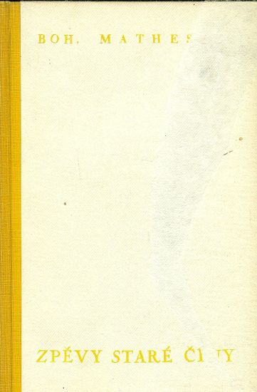 Zpevy stare Ciny - Mathesius Bohumil  prebasnil | antikvariat - detail knihy