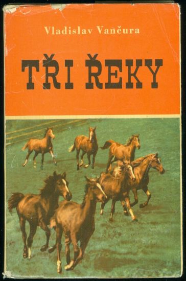 Tri reky - Vancura Vladislav | antikvariat - detail knihy