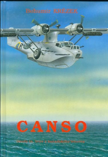 CANSO  Osudy cs letce u kanadskeho letectva - Krezek Bohumir | antikvariat - detail knihy