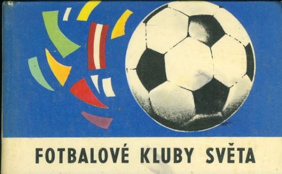 Fotbalove kluby sveta - Jedlicka Albert Bachorik Oto | antikvariat - detail knihy