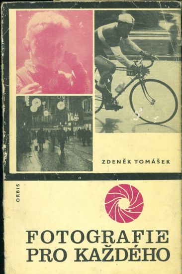 Fotografie pro kazdeho - Tomasek Zdenek | antikvariat - detail knihy