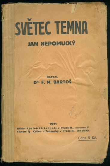 Svetec temna Jan Nepomucky - Bartos F M | antikvariat - detail knihy