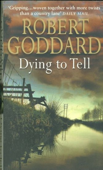 Dying to tell - Goddard Robert | antikvariat - detail knihy