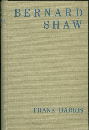Bernard Shaw  neautorizovany zivotopis na zaklade primych informaci s doslovem pana Shawa - Harris Frank | antikvariat - detail knihy