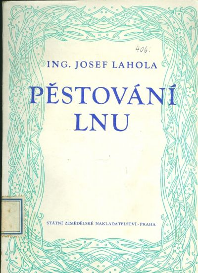 Pestovani lnu - Lahola Josef Ing | antikvariat - detail knihy