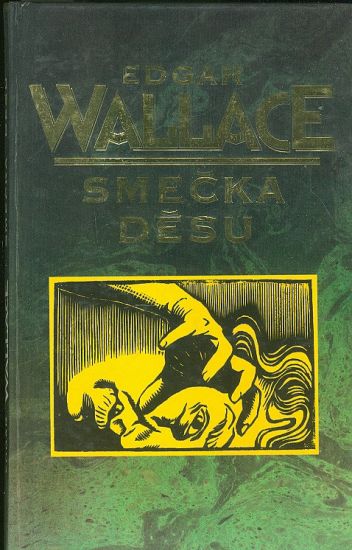 Smecka desu - Wallace Edgar | antikvariat - detail knihy