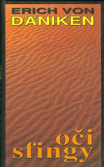 Oci sfingy  Nove pohledy na prastarou zemi na Nilu - Daniken Erich von | antikvariat - detail knihy