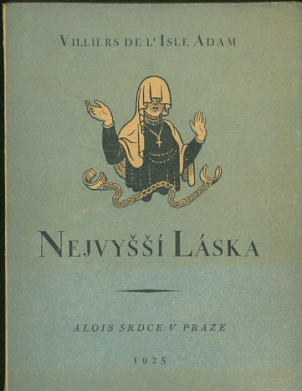 Nejvyssi laska  Povidky - Villiers de lIsle Adam | antikvariat - detail knihy