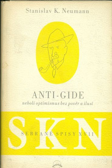 ANTI  GIDE neboli optimismus bez pover a ilusi - Neumann Stanislav K | antikvariat - detail knihy
