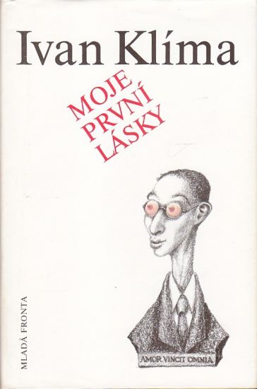 Moje prvni lasky - Klima Ivan | antikvariat - detail knihy