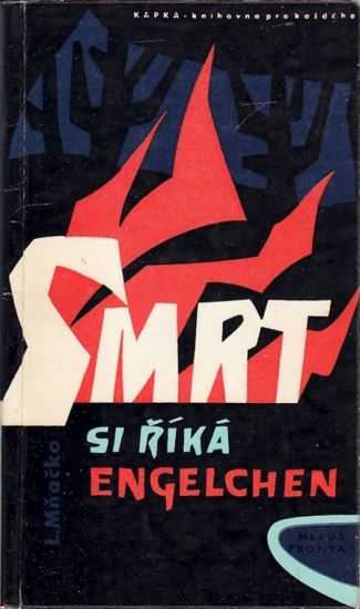 Smrt si rika Engelchen - Mnacko Ladislav | antikvariat - detail knihy