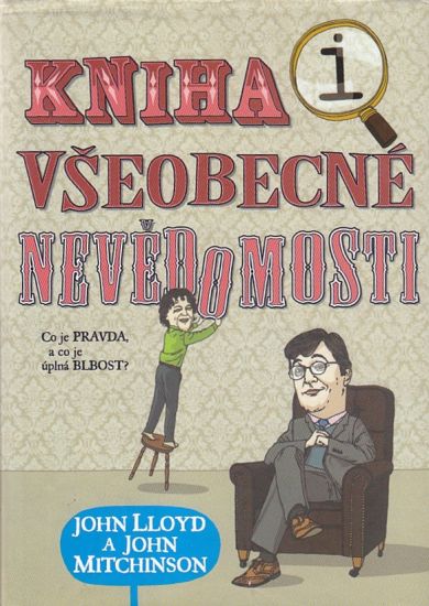 Kniha vseobecne nevedomost - Lloyd John Mitchinson John | antikvariat - detail knihy