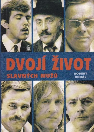 Dvoji zivot slavnych muzu - Rohal Robert | antikvariat - detail knihy