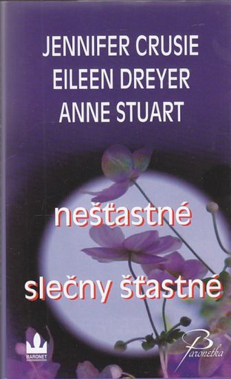 Nestastne slecny stastne - Crusie J Dreyer E Stuart A | antikvariat - detail knihy