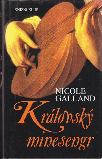 Kralovsky minesengr - Galland Nicole | antikvariat - detail knihy