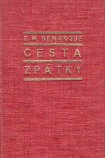 Cesta zpatky - Remarque Erich Maria | antikvariat - detail knihy