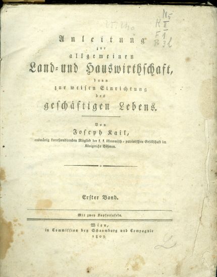 Anleitung zur allgemeinen Land und Hauswirtschaft dann zur weisen Einrichtung des geschaftigen Lebens  Erster Band - Kail Joseph | antikvariat - detail knihy