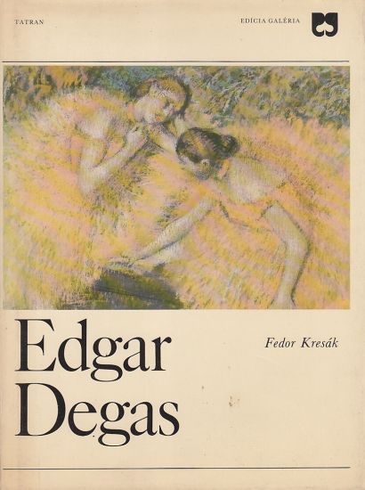 Edgar Degas - Kresak Fedor | antikvariat - detail knihy