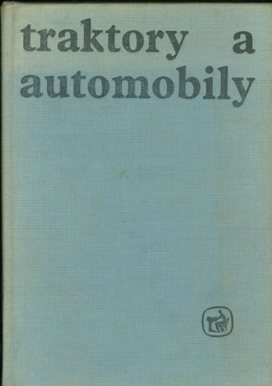 Traktory a automobily - Ruzicka Milan a kol | antikvariat - detail knihy