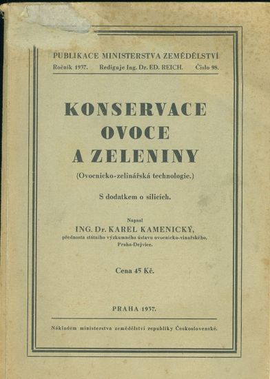 Konservace ovoce a zeleniny Ovocnicko zelinarska technologie S dodatkem o silicich - Kamenicky Karel Dr Ing | antikvariat - detail knihy
