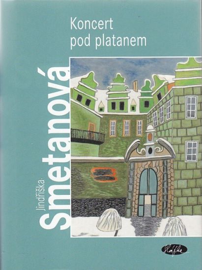 Koncert pod platanem - Smetanova Jindriska | antikvariat - detail knihy