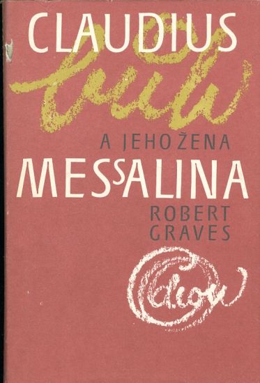 Claudius a jeho zena Messalina - Graves Robert | antikvariat - detail knihy