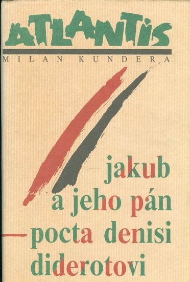 Jakub a jeho pan pocta Denisi Diderotovi - Kundera Milan | antikvariat - detail knihy