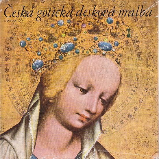 Ceska goticka deskova malba - Pesina Jaroslav | antikvariat - detail knihy