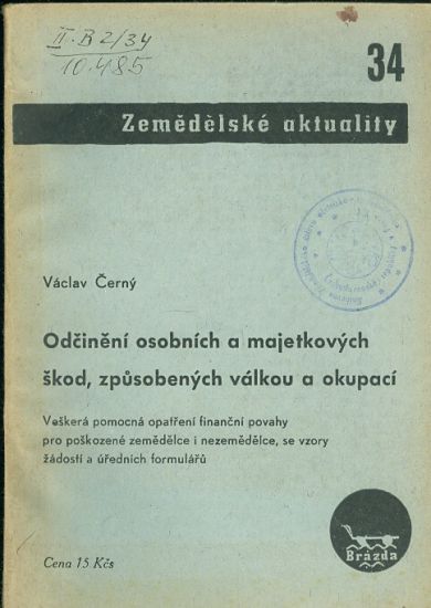 Odcineni osobnich a majetkovych skod zpusobenych valkou a okupaci - Cerny Vaclav | antikvariat - detail knihy