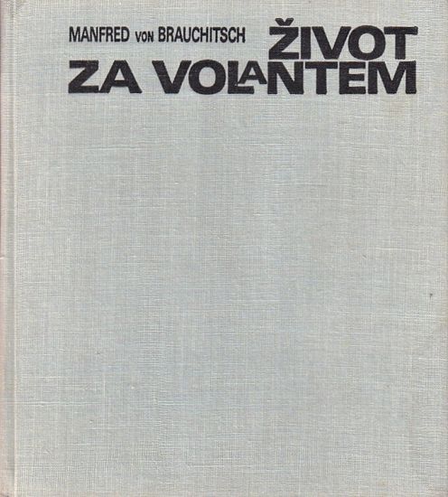 Zivot za volantem - Brauchitsch Manfrid von | antikvariat - detail knihy