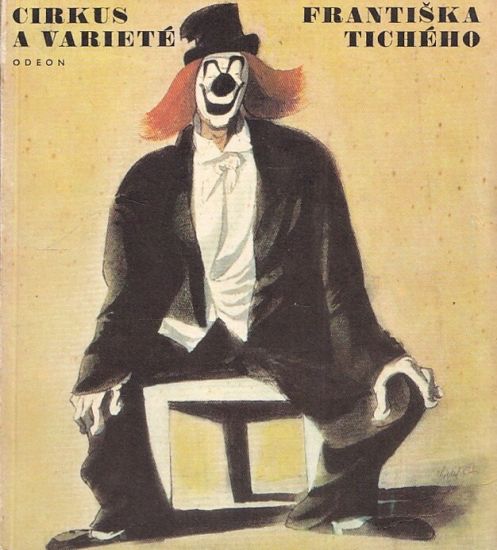 Cirkus a variete Frantiska Ticheho - Dvorak Frantisek | antikvariat - detail knihy