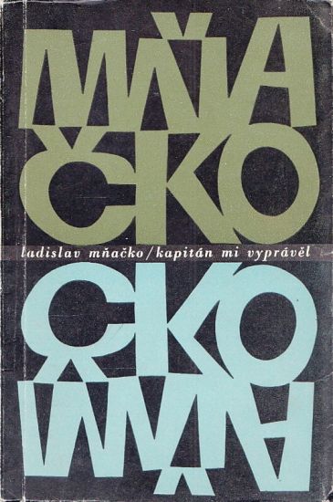 Kapitan mi vypravel - Mnacko Ladislav | antikvariat - detail knihy