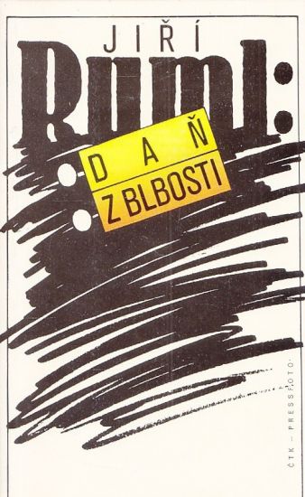 Dan z blbosti - Ruml Jiri | antikvariat - detail knihy
