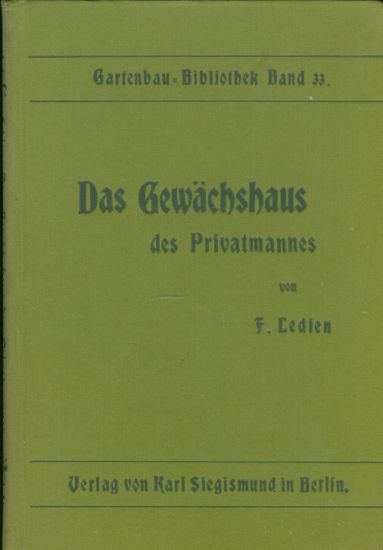 Das Gewachshaus des Privatmannes - Ledien F | antikvariat - detail knihy
