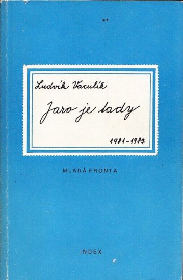 Jaro je tady 19811987 - Vaculik Ludvik | antikvariat - detail knihy