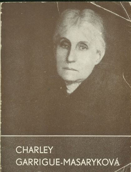 Charley Garrigue  Masarykova - Fischerova Irma Jarmila | antikvariat - detail knihy