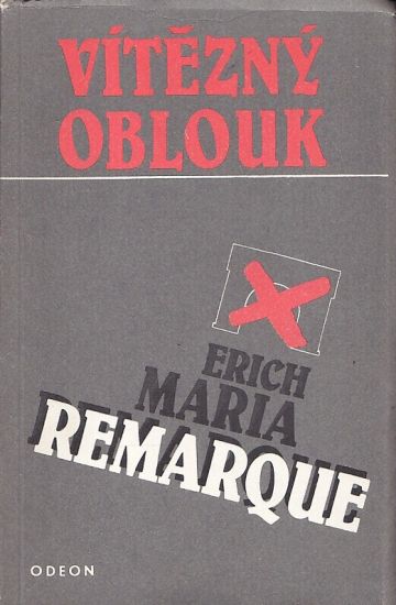 Vitezny oblouk - Remarque Erich Maria | antikvariat - detail knihy
