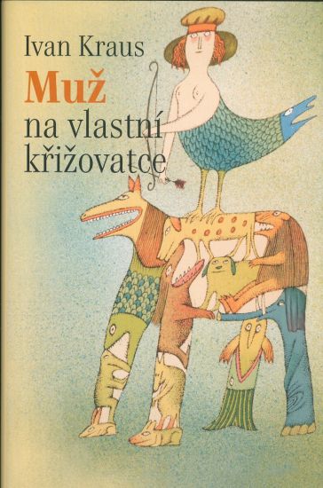Muz na vlaqstni krizovatce - Kraus Ivan | antikvariat - detail knihy